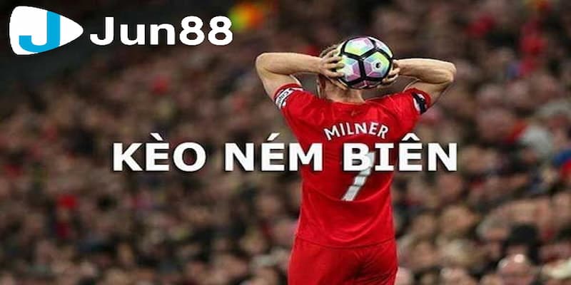 Kèo ném biên là gì? Cách cá cược kèo bóng đá cực chuẩn 1 Kèo ném biên là gì?