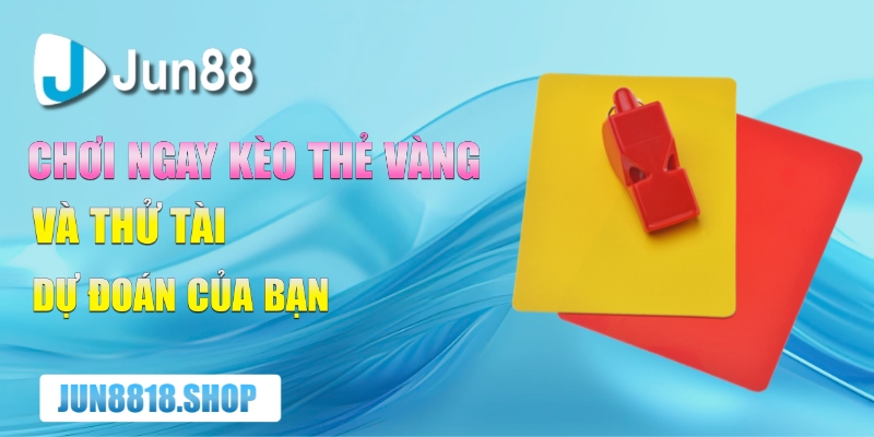 choi ngay keo the vang va thu tai du doan cua ban