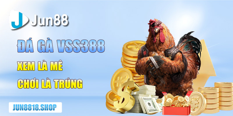 da ga vss388 xem la me choi la trung