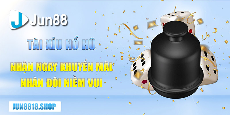 tai xiu no hu nhan ngay khuyen mai nhan doi niem vui