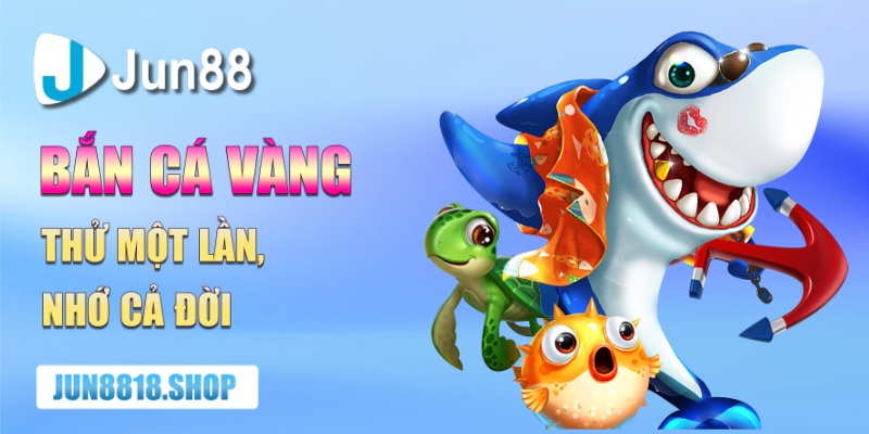 ban ca vang thu mot lan nho ca doi