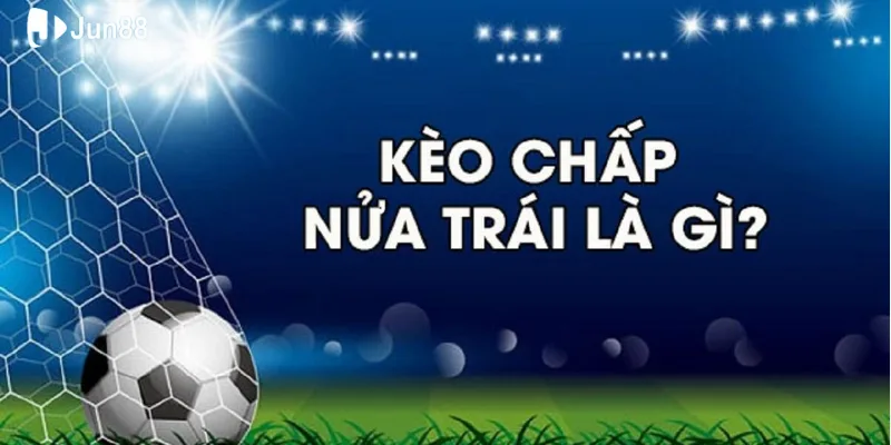 Khái niệm kèo chấp 0,5