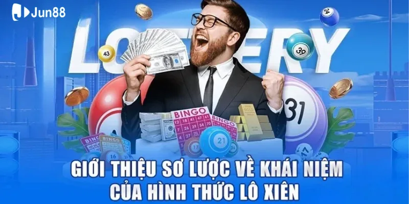 Lô xiên - Hình thức chơi xổ số kiểu mới đặc sắc đầy hấp dẫn