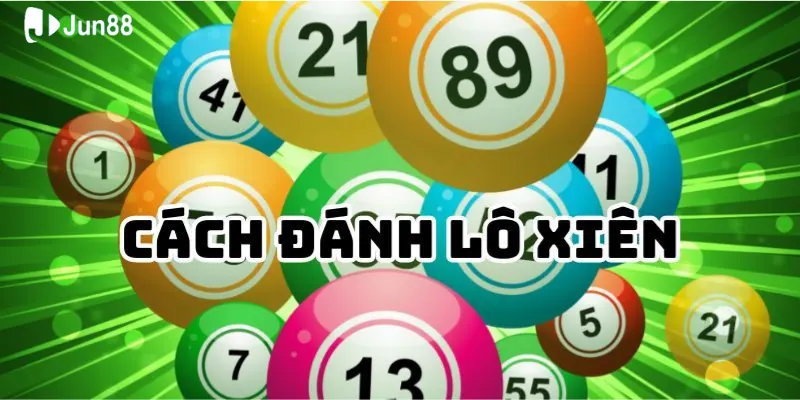 Kinh nghiệm đánh lô xiên - Nắm chắc cách chơi trước khi đặt cược