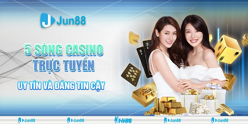 song-casino-truc-tuyen-uy-tin-va-dang-tin-cay (1)