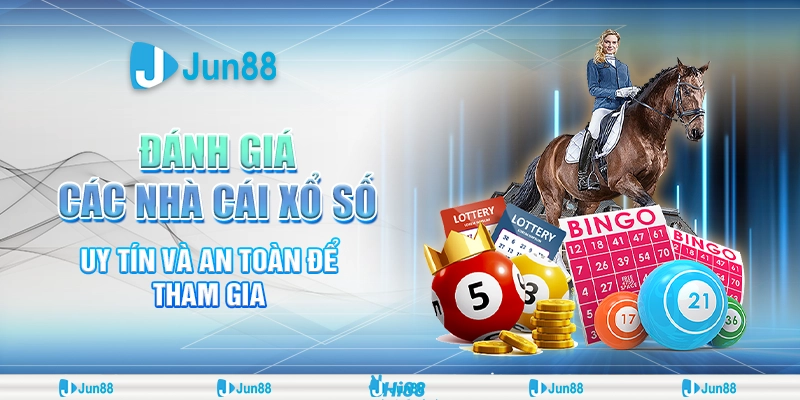 Đánh giá các nhà cái xổ số uy tín – Jun88 có đáng tin cậy? 1 Đánh giá các nhà cái xổ số uy tín – Jun88 có đáng tin cậy?