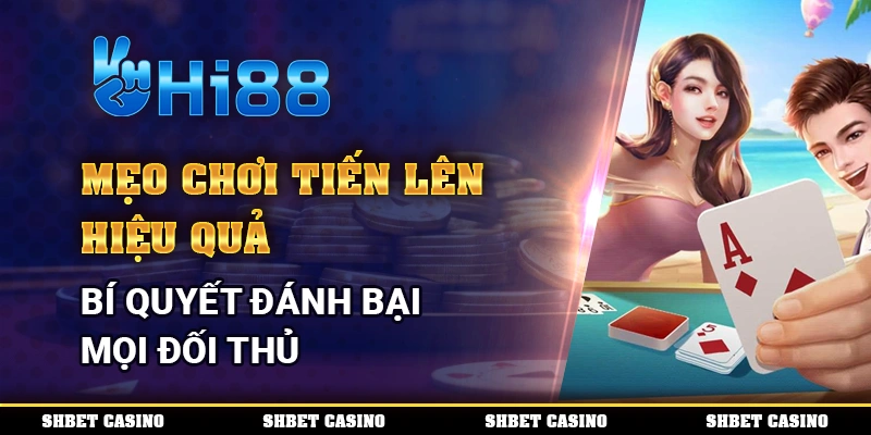 Mẹo Chơi Tiến Lên