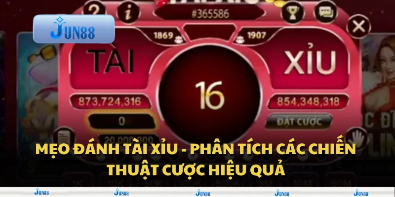 Mẹo đánh tài xỉu - phân tích các chiến thuật cược hiệu quả