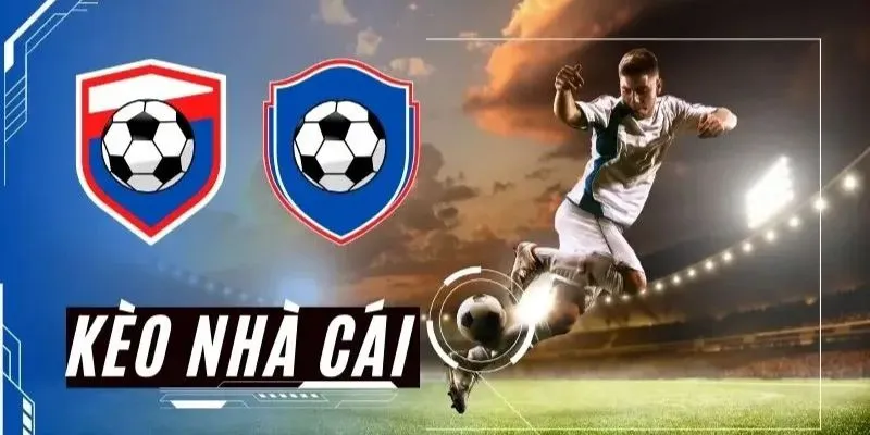 Tổng quan về kèo cược bóng đá và các loại kèo phổ biến 